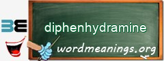 WordMeaning blackboard for diphenhydramine